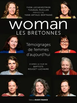 Woman, Les Bretonnes, Témoignage de femmes d'aujourd'hui
