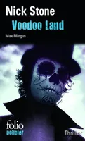Une enquête du privé Max Mingus, Voodoo Land, Une enquête de Max Mingus