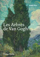 Les arbres de Van Gogh, Peintures et dessins de Vincent van Gogh
