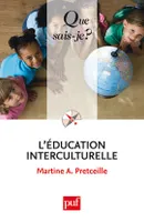 l'education interculturelle (4ed) qsj 3487, « Que sais-je ? » n° 3487