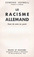 LE RACISME ALLEMAND / ESSAI DE MISE AU POINT