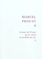 Marcel Proust, 8, Lecteurs de Proust au XXe siècle et au début du XXIe