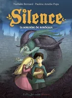 Silence, 4, La sorcière de Bordeaux