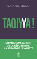 Taqiyya !, Séparatisme au sein de la république, la stratégie islamiste
