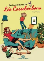 Léo Cassebonbons, 3 histoires de Léo Cassebonbons