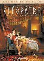 4, Les Reines de sang - Cléopâtre, la Reine fatale T04