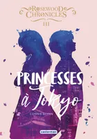 Rosewood Chronicles, Princesses à Tokyo
