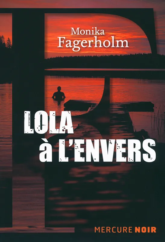 Livres Polar Policier et Romans d'espionnage Lola à l'envers Monika Fagerholm