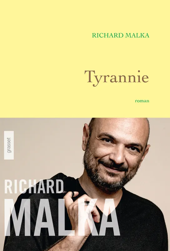 Tyrannie, premier roman Richard Malka