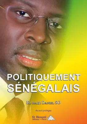 Politiquement sénégalais, La politique au sénégal