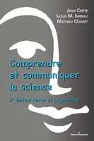 Comprendre et communiquer la science, 3e édition revue et augmentée