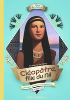 Cléopâtre, fille du Nil, Journal d'une princesse égyptienne, 57-55 avant J.-C.