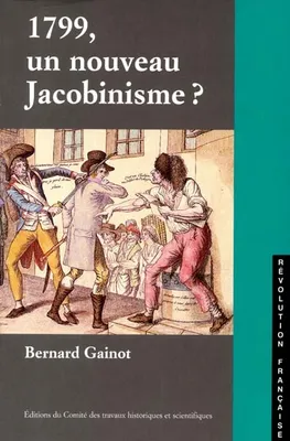 1799 un nouveau jacobinisme, la démocratie représentative, une alternative à brumaire