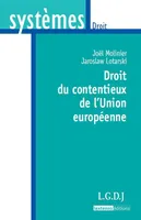 Droit du contentieux de l'Union européenne - 3è ed.