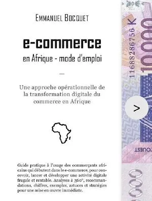 e-commerce en Afrique - mode d'emploi, Une approche opérationnelle de la transformation digitale du commerce en Afrique