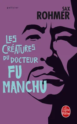 LES CREATURES DU DOCTEUR FU MANCHU, roman