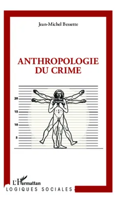 Anthropologie du crime