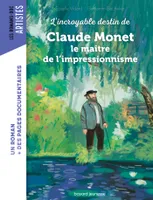 Roman Doc Art - Claude Monet, le maître de l'impressionnisme, Le maître de l'impressionnisme
