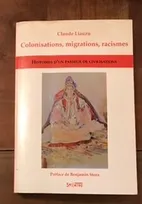 colonisations, migrations, racismes, histoires d'un passeur de civilisations