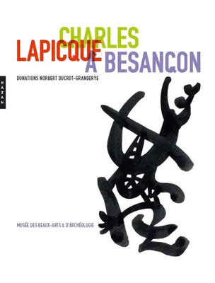 Charles Lapicque à Besançon-Donation de M.Norbert Ducrot-Grandeyre, donations Norbert Ducrot-Granderye