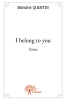 I belong to you, Poésie