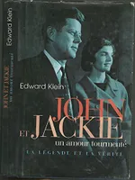 John et Jackie un amour tourmenté : La légende et la vérité, un amour tourmenté