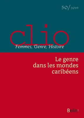 CLIO 2019, N.50, Le genre dans les mondes caribéens