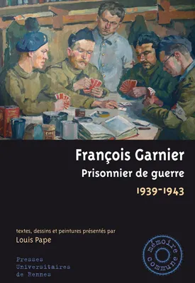 François Garnier. Prisonnier de guerre, 1939-1943