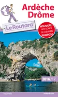 Guide du Routard Ardèche, Drôme 2016/17