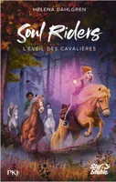 Soul Riders - Tome 02 L'éveil des cavalières