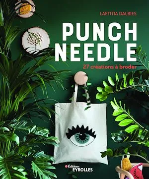 Punch needle, 27 créations à broder