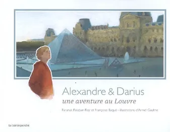 Alexandre & Darius, une aventure au Louvre