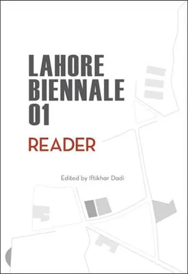 Lahore Biennale 01: Reader /anglais