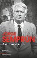 Jorge Semprún, L'écriture et la vie