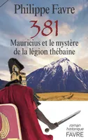 381 - Mauricius et le mystère de la légion thébaine
