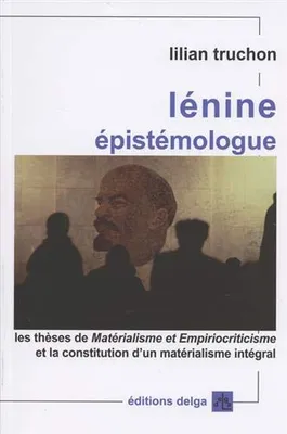 Lénine épistémologue, les thèses de 