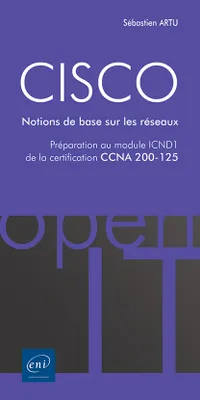 CISCO - Préparation au module ICND1 de la certification CCNA 200-125 - Notions de base sur les résea