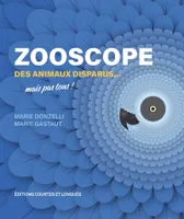 Zooscope 2 - Des animaux disparus... mais pas tous !