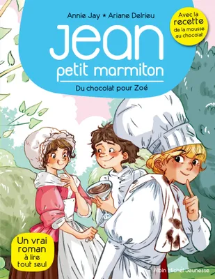 Jean, petit marmiton, 3, Jean Marmiton 3 Chocolat pour Zoé, Jean, petit marmiton - tome 3