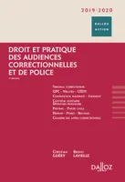 Droit et pratique des audiences correctionnelles et de police 2019/20 - 3e ed.