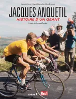Jacques Anquetil, l'histoire d'un géant