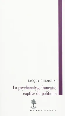 La psychanalyse française captive