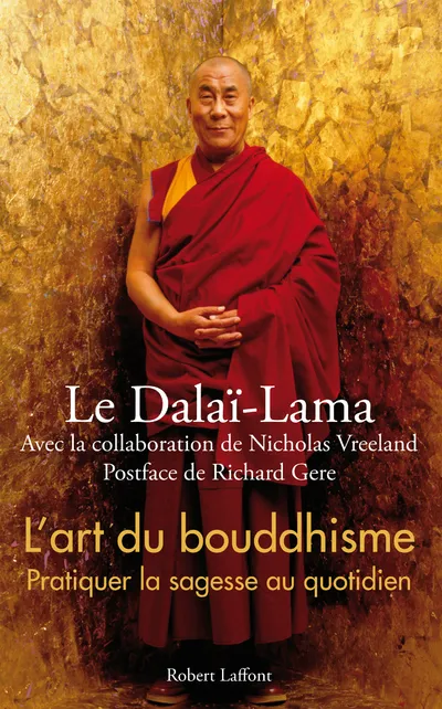 Livres Spiritualités, Esotérisme et Religions Spiritualités orientales L'art du bouddhisme, pratiquer la sagesse au quotidien Dalaï-Lama