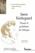 Søren Kierkegaard, Pensée et problèmes de l'éthique