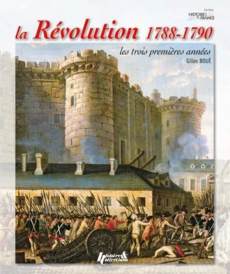 La Révolution, 1788-1790 - les trois premières années