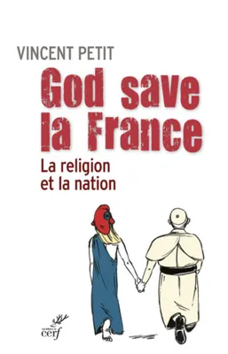 God save la France, La religion et la nation