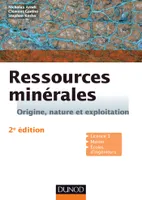 Ressources minérales - 2e éd. - Cours et exercices corrigés, Cours et exercices corrigés