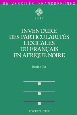 Inventaire des particularités lexicales du français en Afrique noire