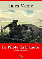 Le Pilote du Danube – suivi d'annexes, Nouvelle édition 2019