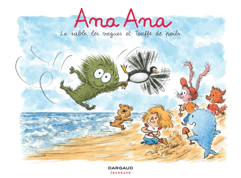 Livres Jeunesse de 3 à 6 ans Albums 23, Ana Ana - Tome 23 - Le sable, les vagues et Touffe de poils Dominique Roques